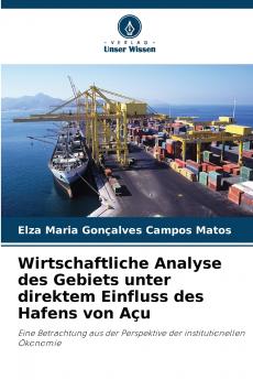 Wirtschaftliche Analyse des Gebiets unter direktem Einfluss des Hafens von Açu