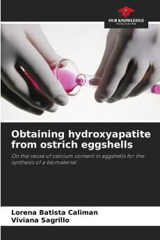 Obtaining hydroxyapatite from ostrich eggshells