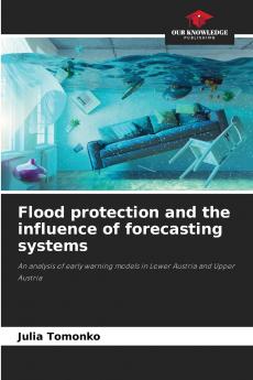 Flood protection and the influence of forecasting systems