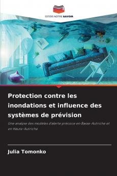 Protection contre les inondations et influence des systèmes de prévision