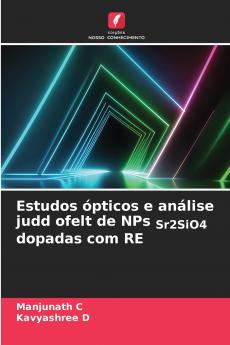 Estudos ópticos e análise judd ofelt de NPs Sr2SiO4 dopadas com RE