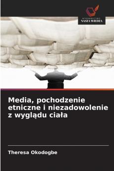 Media pochodzenie etniczne i niezadowolenie z wyglądu ciała