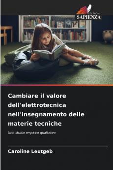 Cambiare il valore dell'elettrotecnica nell'insegnamento delle materie tecniche