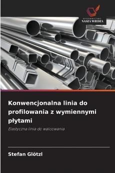 Konwencjonalna linia do profilowania z wymiennymi płytami
