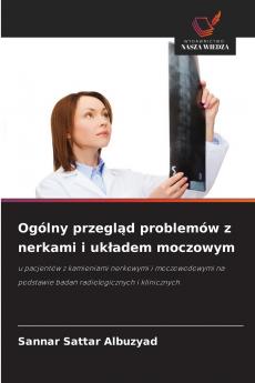 Ogólny przegląd problemów z nerkami i układem moczowym