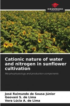 Cationic nature of water and nitrogen in sunflower cultivation