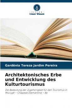 Architektonisches Erbe und Entwicklung des Kulturtourismus