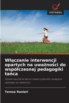 Włączanie interwencji opartych na uważności do współczesnej pedagogiki tańca