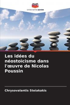 Les idées du néostoïcisme dans l'œuvre de Nicolas Poussin