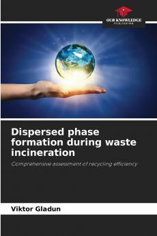Dispersed phase formation during waste incineration