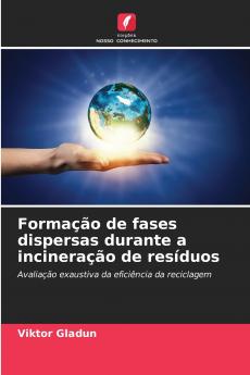 Formação de fases dispersas durante a incineração de resíduos