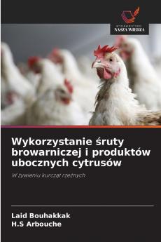 Wykorzystanie śruty browarniczej i produktów ubocznych cytrusów