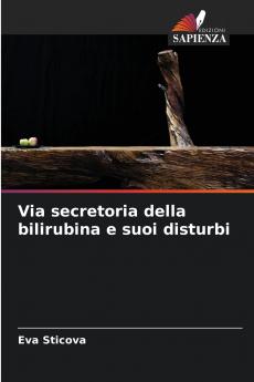 Via secretoria della bilirubina e suoi disturbi