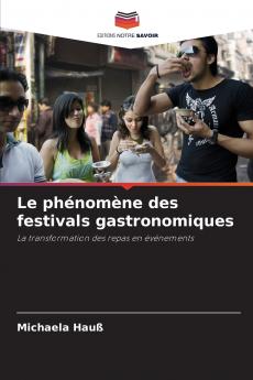 Le phénomène des festivals gastronomiques
