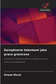 Zarządzanie talentami jako praca graniczna