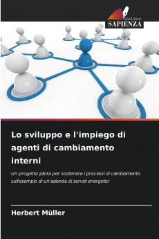 Lo sviluppo e l'impiego di agenti di cambiamento interni