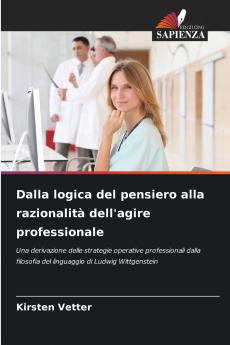 Dalla logica del pensiero alla razionalità dell'agire professionale