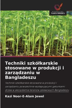 Techniki szkółkarskie stosowane w produkcji i zarządzaniu w Bangladeszu