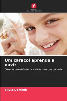 Um caracol aprende a ouvir