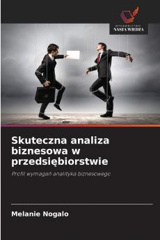 Skuteczna analiza biznesowa w przedsiębiorstwie