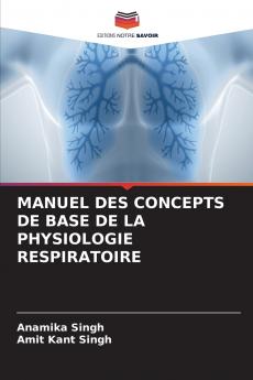 MANUEL DES CONCEPTS DE BASE DE LA PHYSIOLOGIE RESPIRATOIRE