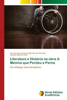 Literatura e História na obra A Menina que Perdeu a Perna