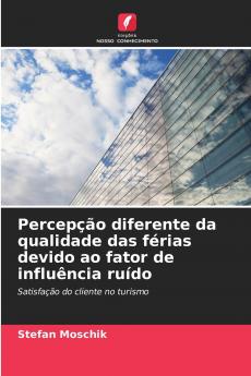 Percepção diferente da qualidade das férias devido ao fator de influência ruído