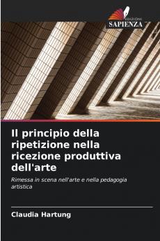 Il principio della ripetizione nella ricezione produttiva dell'arte