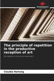 The principle of repetition in the productive reception of art