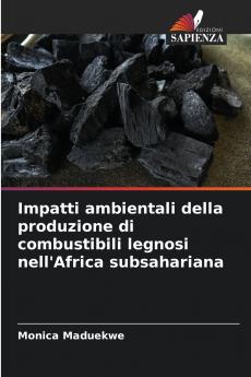 Impatti ambientali della produzione di combustibili legnosi nell'Africa subsahariana