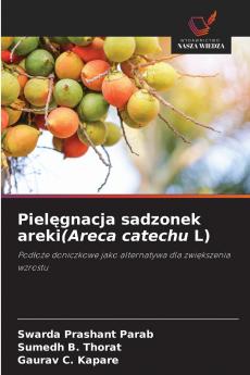 Pielęgnacja sadzonek areki(Areca catechu L)
