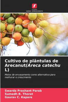 Cultivo de plântulas de Arecanut(Areca catechu L)