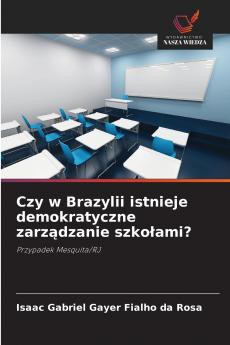 Czy w Brazylii istnieje demokratyczne zarządzanie szkołami?