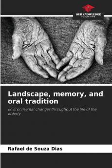 Landscape memory and oral tradition