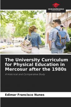 The University Curriculum for Physical Education in Mercosur after the 1980s