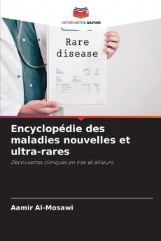 Encyclopédie des maladies nouvelles et ultra-rares