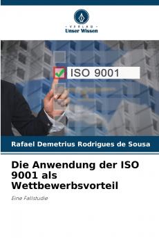 Die Anwendung der ISO 9001 als Wettbewerbsvorteil