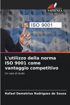 L'utilizzo della norma ISO 9001 come vantaggio competitivo