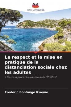 Le respect et la mise en pratique de la distanciation sociale chez les adultes