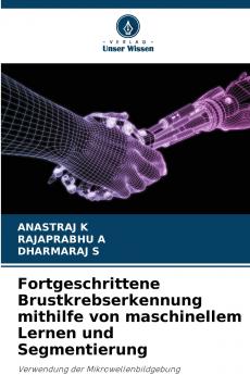 Fortgeschrittene Brustkrebserkennung mithilfe von maschinellem Lernen und Segmentierung