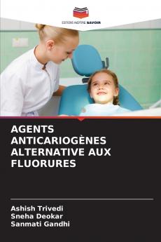 AGENTS ANTICARIOGÈNES ALTERNATIVE AUX FLUORURES