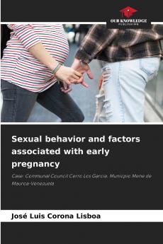 Sexual behavior and factors associated with early pregnancy