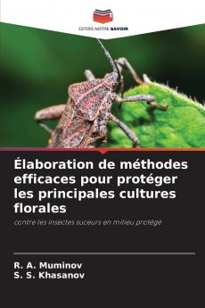 Élaboration de méthodes efficaces pour protéger les principales cultures florales