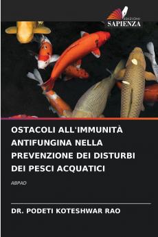 OSTACOLI ALL'IMMUNITÀ ANTIFUNGINA NELLA PREVENZIONE DEI DISTURBI DEI PESCI ACQUATICI
