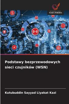 Podstawy bezprzewodowych sieci czujników (WSN)