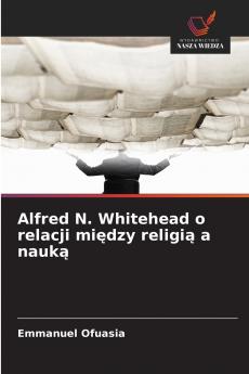 Alfred N. Whitehead o relacji między religią a nauką