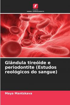 Glândula tireóide e periodontite (Estudos reológicos do sangue)