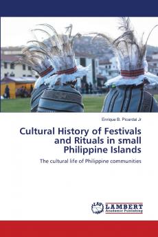 Cultural History of Festivals and Rituals in small Philippine Islands