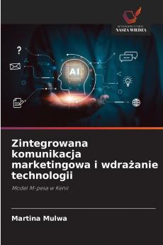 Zintegrowana komunikacja marketingowa i wdrażanie technologii