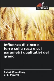 Influenza di zinco e ferro sulla resa e sui parametri qualitativi del grano